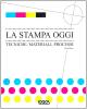La stampa oggi. Tecniche, materiali, processi
