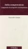 Della comprensione. Compendio di mitografia contemporanea