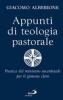 Appunti di teologia pastorale. Pratica del ministero sacerdotale per il giovane clero