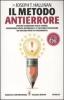 Il metodo antierrore. Perch� guardiamo senza vedere, osserviamo senza ricordare e ci facciamo convincere da discorsi privi di fondamento
