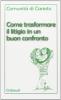 Come trasformare il litigio