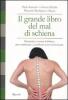 Il grande libro del mal di schiena. Prevenire e curare il dolore, per continuare a condurre una vita normale