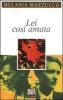 Lei cos� amata