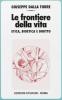 Le frontiere della vita. Etica, bioetica e diritto