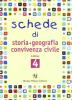Schede di storia, geografia, convivenza civile. Quaderni operativi per la rilevazione delle competenze. Per la Scuola elementare vol.4