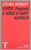 Kvetch (Piagnistei). Il Natale di Harry Acapulco