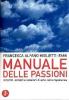 Manuale delle passioni. Incontri, scontri e tensioni dell'arte contemporanea
