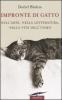 Impronte di gatto. Nell'arte, nella letteratura, nella vita dell'uomo