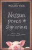 Nessun porco � signorina. Nuovi temi dei bambini napoletani