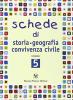 Schede di storia, geografia, convivenza civile. Quaderni operativi per la rilevazione delle competenze. Per la Scuola elementare vol.5