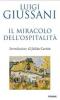 Il miracolo dell'ospitalit�. Conversazioni con le famiglie per l'accoglienza