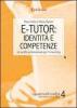 E-tutor: identit� e competenze. Un profilo professionale per l'e-learning