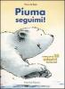 Piuma seguimi!