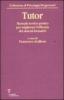 Tutor. Manuale teorico-pratico per migliorare l'efficacia dei sistemi formativi. Con CD-ROM