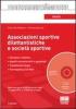 Associazioni sportive dilettantistiche e societ� sportive. Con CD-ROM