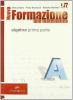 Nuova formazione alla matematica. Vol. A: Algebra pirma parte. Con quaderno di recupero. Con espansione online. Per le Scuole superiori