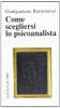 Come scegliersi lo psicanalista