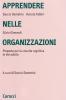 Apprendere nelle organizzazioni. Proposte per la crescita cognitiva in et� adulta