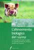 L' allevamento biologico del suino