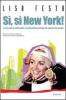 S�, s�, New York! La mia storia dalla sedia a rotelle alla maratona pi� famosa del mondo