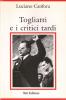 Togliatti e i critici tardi