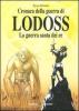 La guerra santa dei re. Cronaca della guerra di Lodoss vol.5