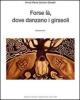 Forse l�, dove danzano i girasoli