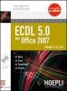 ECDL 5.0 per Office 2007. Con CD-ROM vol.2