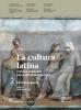 La cultura latina. Con espansione online. Per le Scuole superiori vol.2