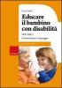 Educare il bambino con disabilit� vol.2