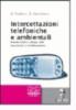Intercettazioni telefoniche e ambientali. Metodi, limiti e sviluppi nella trascrizione e verbalizzazione. Con CD Audio