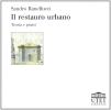 Il restauro urbano. Teoria e prassi