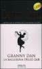 Granny Dan. La ballerina dello Zar
