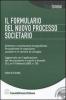 Il formulario del nuovo processo societario. Arbitrato e conciliazione stragiudiziale. Procedimenti di cognizione, cautelari e in camera di consiglio. Con CD-ROM