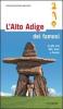 L' Alto Adige dei famosi. In gita con �tzi, Sissi e Pertini
