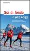 Sci di fondo in Alto Adige. Le piste pi� belle per tecnica classica e skating