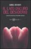 Il lato oscuro del desiderio. I sentieri deviati dell'attrazione sessuale