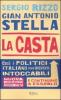La casta. Perch� i politici italiani continuano a essere intoccabili
