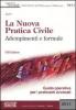 La nuova pratica civile. Adempimenti e formule. Guida operativa per i praticanti avvocati