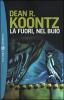 L� fuori, nel buio