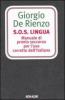 S.O.S. Lingua. Manuale di pronto soccorso per l'uso corretto dell'italiano
