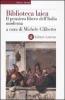 Biblioteca laica. Il pensiero libero dell'Italia moderna