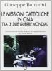Le missioni cattoliche in Cina tra le due guerre mondiali. Osservazioni sul metodo moderno di evangelizzazione di p. Paolo Manna