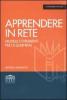 Apprendere in rete. Modelli e strumenti per l'e-learning