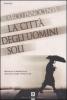 La citt� degli uomini soli