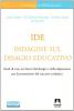 IDE. Indagine sul disagio educativo