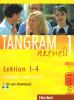 Tangram aktuell. Lektion 1-4. Kursbuch-Arbeitsbuch. Con CD Audio. Per gli Ist. tecnici commerciali vol.1