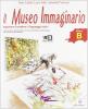 Il museo immaginario. Vol. B. Con espansione online. Per la Scuola media
