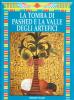 La tomba di Pashed e la valle degli Artefici