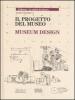 Il progetto del museo-Museum design. Con CD-ROM